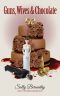 [Death by Chocolate 07] • Guns, Wives and Chocolate